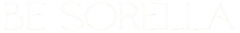 BE SORELLA